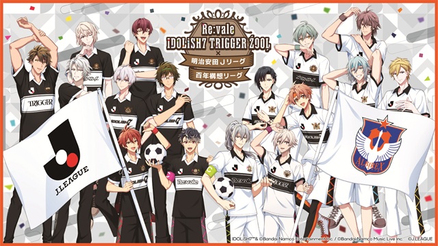 5月16日（土）奈良戦】Re:vale IDOLiSH7 TRIGGER ŹOOĻ × 明治安田J